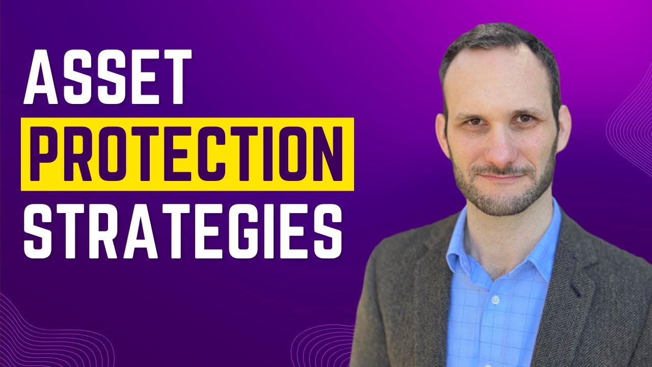 Best Asset Protection Strategies (3 Examples)